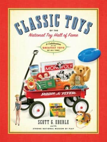 Classic Toys of the National Toy Hall of Fame book