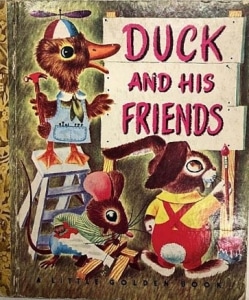 Little Golden Book, Duck and His Friends. The Strong, Rochester, New York