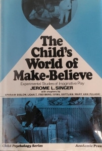 Cover of The Child’s World of Make Believe: Experimental Studies of Imaginative Play. 1973. The Strong, Rochester, NY.