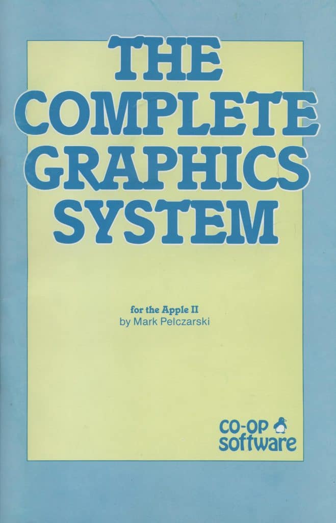 The Complete Graphics System for Apple II, Mark Pelczarski, Co-Op Software, Rochester, NY