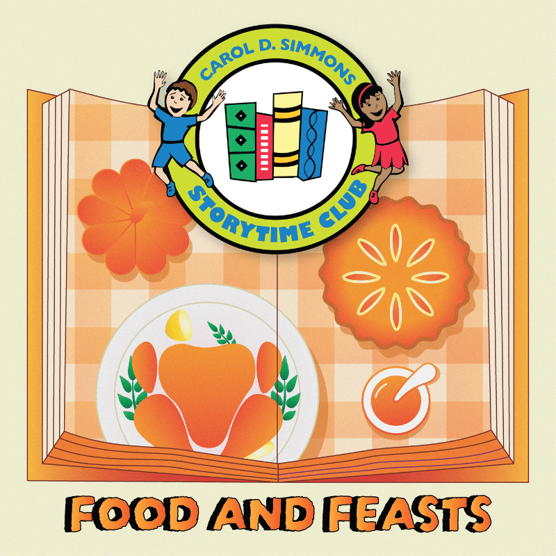 Untitled design – 2025-10-28T100115.496 Graphic of book with images of food in it and the Carol D. Simmons Storytime Club logo
