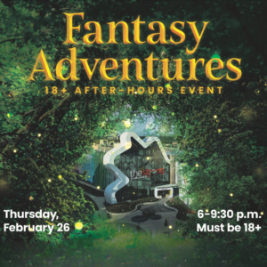 Fantasy Adventures: After-Hours Event