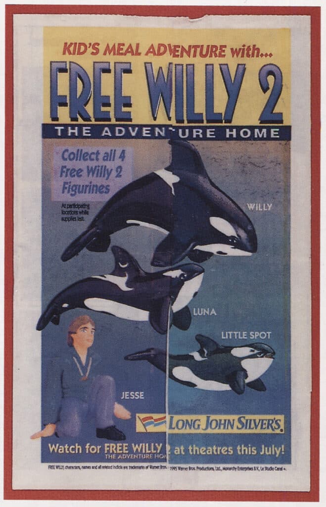 Long John Silver’s Free Willy 2 campaign, Joyce and Terry Losonsky, The Encyclopedia of Fast Food Toys: Jack in the Box to White Castle (Schiffer Publishing), 1999, Brian Sutton-Smith Library and Archives of Play at The Strong National Museum of Play, Rochester, New York.