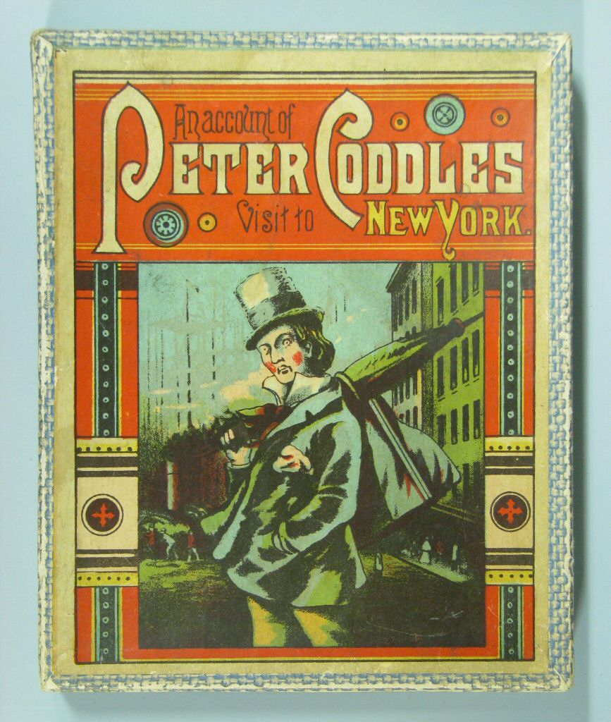 An Account of Peter Coddles Visit to New York, about 1890. The Strong National Museum of Play, Rochester, New York.